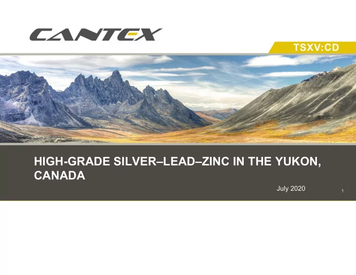 high grade silver lead zinc in the yukon canada july 2020