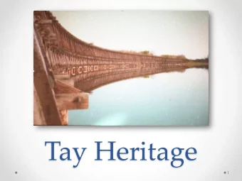 Tay Heritage  1  Contents  Importance of Heritage  The Heritage Act  Heritage Committee