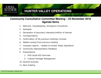 HUNTER VALLEY OPERATIONS  Community Consultative Committee Meeting  24 November 2016  Agenda