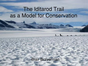 The Iditarod Trail  as a Model for Conservation  Blair Braverman  History   Gold Rush supply