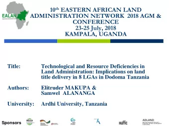 ADMINISTRATION NETWORK  2018 AGM &amp;  CONFERENCE  23-25 July, 2018  KAMPALA, UGANDA  Title: