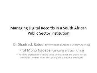 Public Sector Institution Dr Shadrack Katuu 1 (International Atomic Energy Agency) Prof Mpho Ngoepe