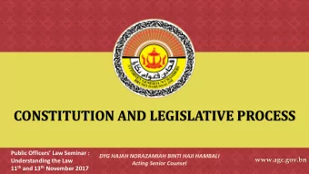 CONSTITUTION AND LEGISLATIVE PROCESS  Public Officers Law Seminar :  DYG HAJAH NORAZAMIAH BINTI