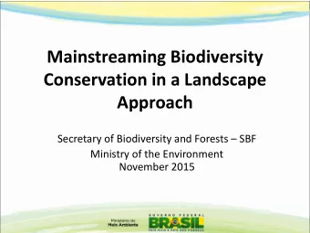 Mainstreaming Biodiversity  Conservation in a Landscape Approach Secretary of Biodiversity and