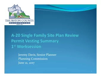 Jeremy Davis, Senior Planner Planning Commission June 21, 2017  1  This Worksession:  The Issues