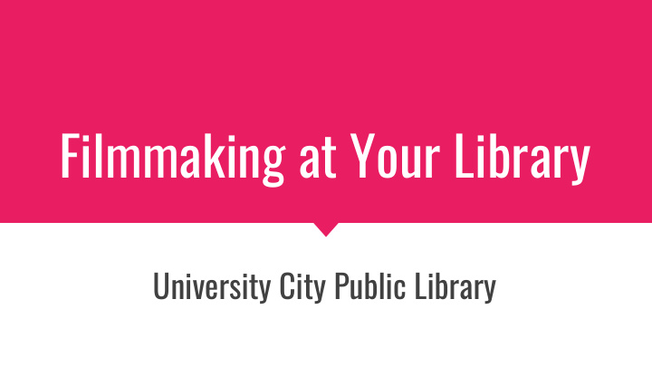 filmmaking at your library