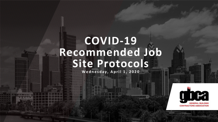covid 19 recommended job site protocols