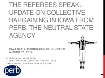 IOWA STATE ASSOCIATION OF COUNTIES AUGUST 25, 2017  M I K E  C O R M A C K ,  B O A R D  C H A I R