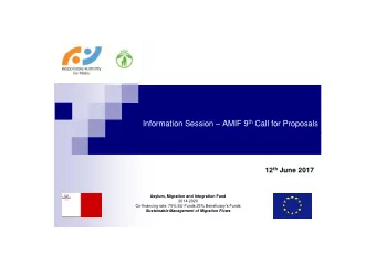 Information Session  AMIF 9 th Call for Proposals 12 th June 2017  Asylum, Migration and
