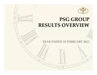 PSG GROUP RESULTS OVERVIEW  YEAR ENDED 29 FEBRUARY 2012 YEAR ENDED 29 FEBRUARY 2012 Group structure