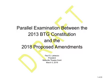 Parallel Examination Between the  2013 BTG Constitution  and the  2018 Proposed Amendments  Paul G.