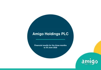 Amigo Holdings PLC  Financial results for the year  Financial results for the three months  to 31