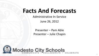 Facts And Forecasts  Administrative In-Service  June 26, 2012  Presenter  Pam Able  Presenter