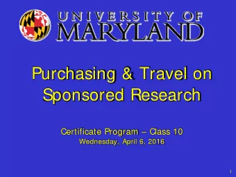 Purchasing &amp; Travel on  Sponsored Research  Certificate Program  Class 10  Wednesday, April