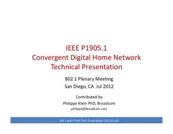 IEEE P1905.1 Convergent Digital Home Network Technical Presentation 802.1 Plenary Meeting San