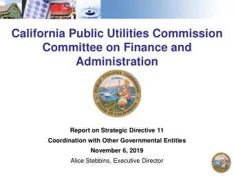California Public Utilities Commission  Committee on Finance and  Administration  Report on