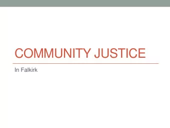 COMMUNITY JUSTICE  In Falkirk  Falkirk Community Justice Partnership  NHS Forth  Valley  Third