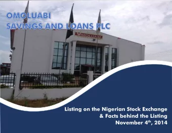 Listing on the Nigerian Stock Exchange  &amp; Facts behind the Listing November 4 th , 2014  I. The