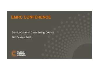 EMRC CONFERENCE  Dermot Costello Clean Energy Council 28 th October, 2016  WHO WE ARE    Peak