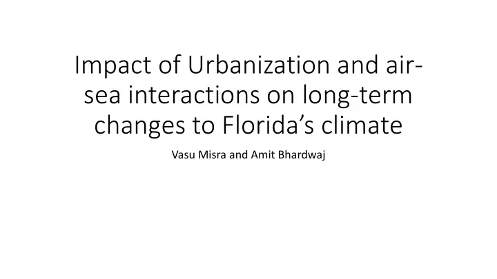 impact of urbanization and air sea interactions on long