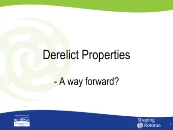 Derelict Properties  - A way forward?  1  2  3  4  Derelict properties  Distress neighbours