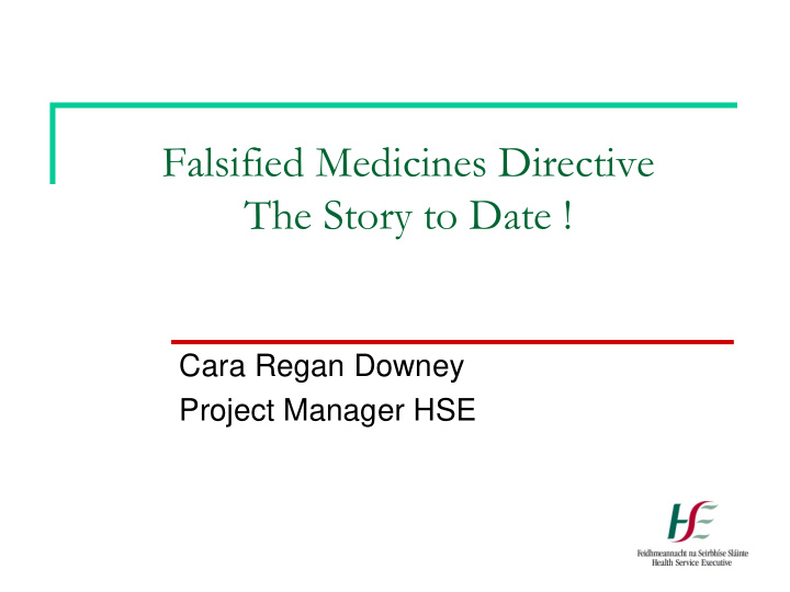 falsified medicines directive the story to date