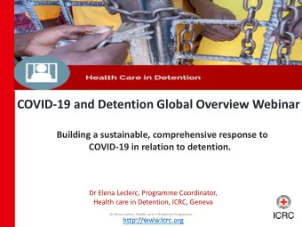 COVID-19 and Detention Global Overview Webinar  Building a sustainable, comprehensive response to