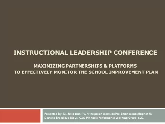 INSTRUCTIONAL LEADERSHIP CONFERENCE  MAXIMIZING PARTNERSHIPS &amp; PLATFORMS  TO EFFECTIVELY