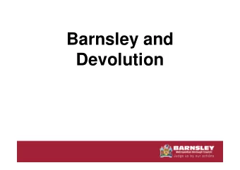 Barnsley and  Devolution  1  Barnsley and devolution  Transport and infrastructure  Further