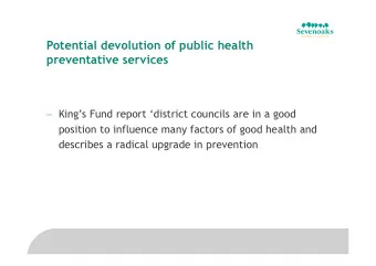 Potential devolution of public health  preventative services  Kings Fund report district