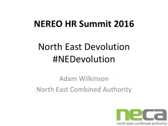 #NEDevolution  Adam Wilkinson  North East Combined Authority NECA  a history of working together