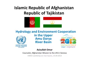 Islamic Republic of Afghanistan Republic of Tajikistan Hydrology and Environment Cooperation in the
