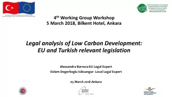 Legal analysis of Low Carbon Development:  EU and Turkish relevant legislation  Alessandra