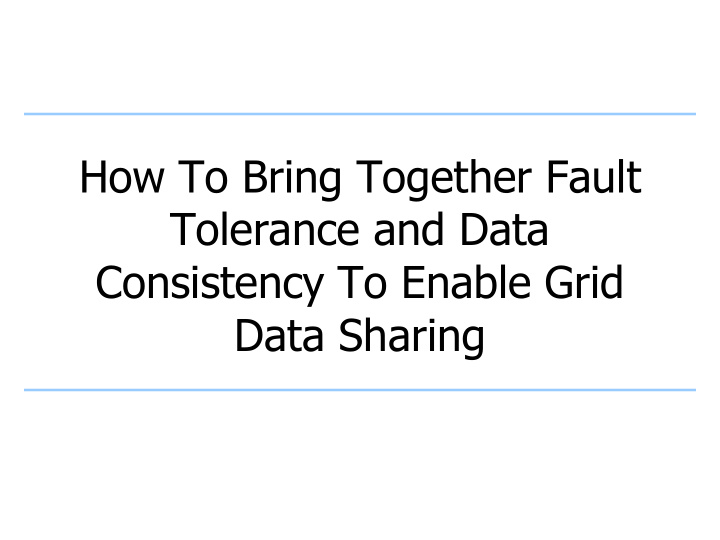 how to bring together fault tolerance and data