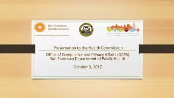 Presentation to the Health Commission  Office of Compliance and Privacy Affairs (OCPA)  San
