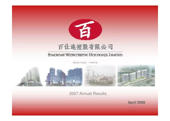 2007 Annual Results  April 2008  Disclaimer  The information provided to you in this presentation