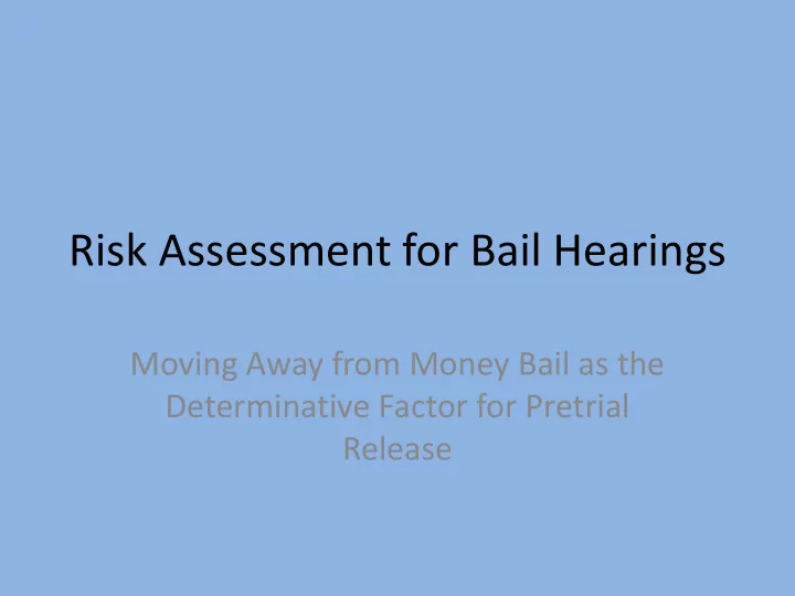 risk assessment for bail hearings