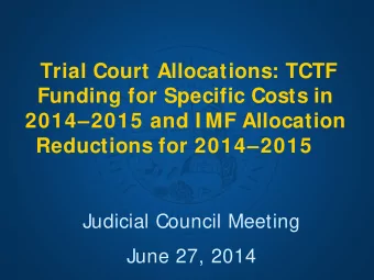 Trial Court Allocations: TCTF  Funding for Specific Costs in  20142015 and I MF Allocation