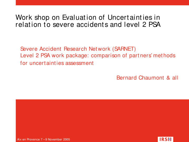 work shop on evaluation of uncertainties in relation to