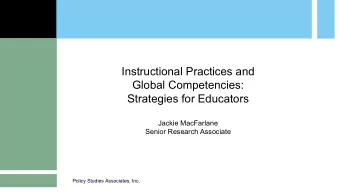 Instructional Practices and  Global Competencies:  Strategies for Educators  Jackie MacFarlane