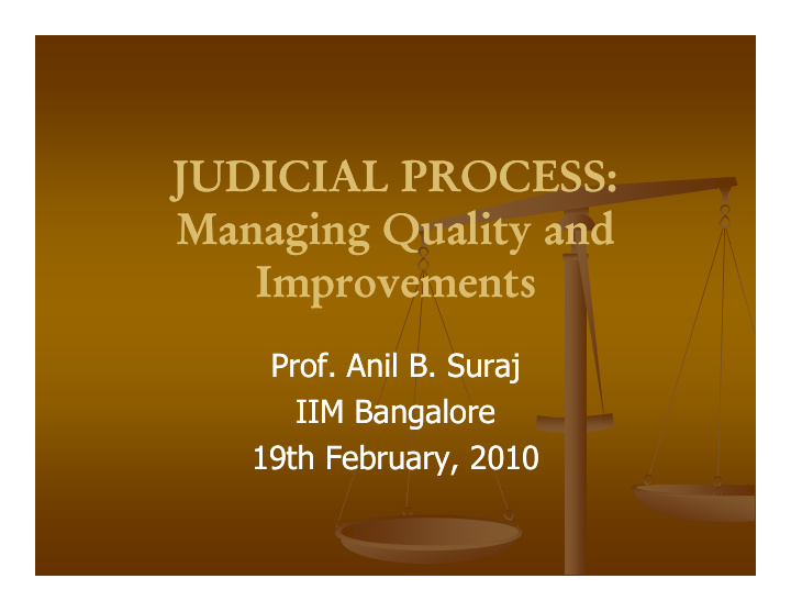 judicial process judicial process managing quality and