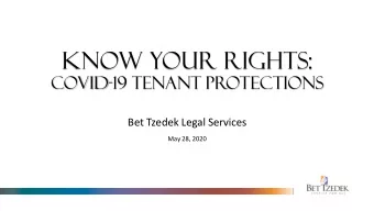 Know Your Rights:  COVID-19 Tenant Protections  Bet Tzedek Legal Services  May 28, 2020  Rent