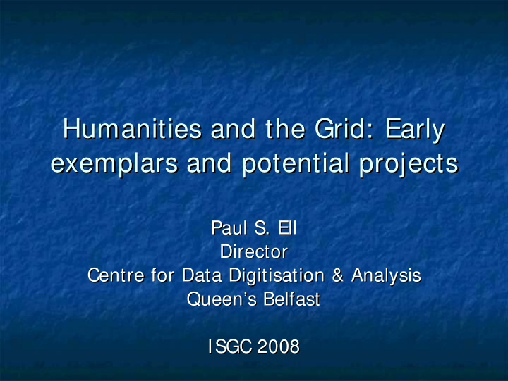 humanities and the grid early humanities and the grid