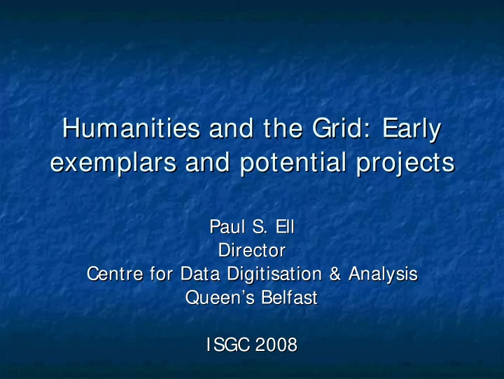 humanities and the grid early humanities and the grid