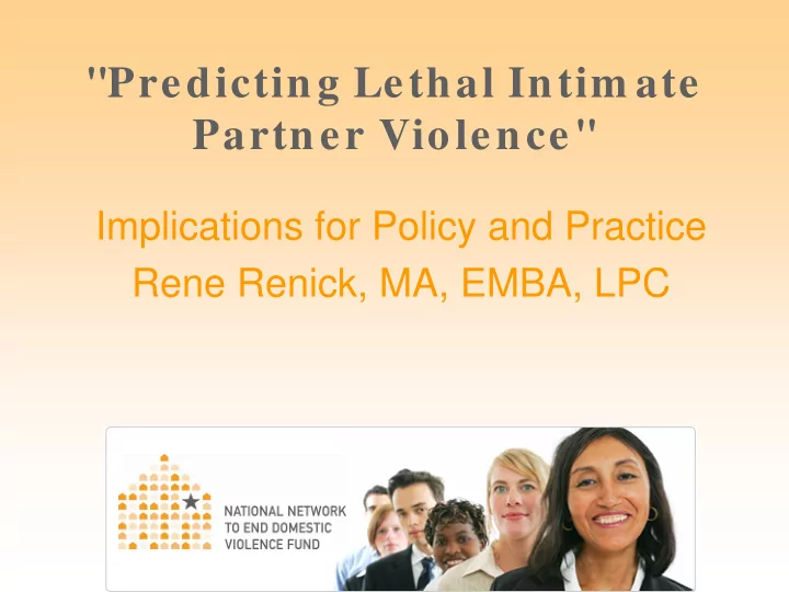 predicting lethal intim ate partner violence