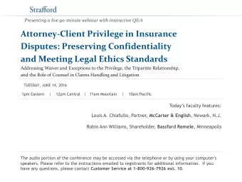 and Meeting Legal Ethics Standards  Addressing Waiver and Exceptions to the Privilege, the