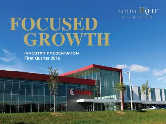 FOCUSED  GROWTH  INVESTOR PRESENTATION  First Quarter 2016  FORWARD LOOKING INFORMATION  This