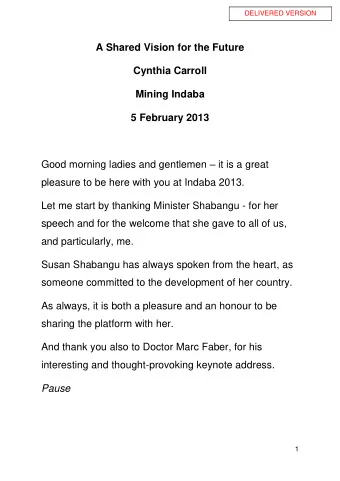 A Shared Vision for the Future  Cynthia Carroll  Mining Indaba  5 February 2013 Good morning ladies
