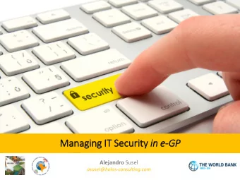 Managing IT IT Security in  in e-GP  GP Alejandro Susel  asusel@holos-consulting.com  The evolu