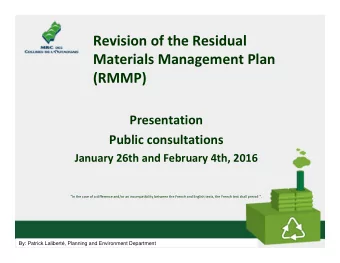 Revision of the Residual Materials Management Plan  (RMMP)  Presentation Public consultations